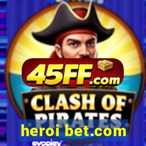 heroi bet.com